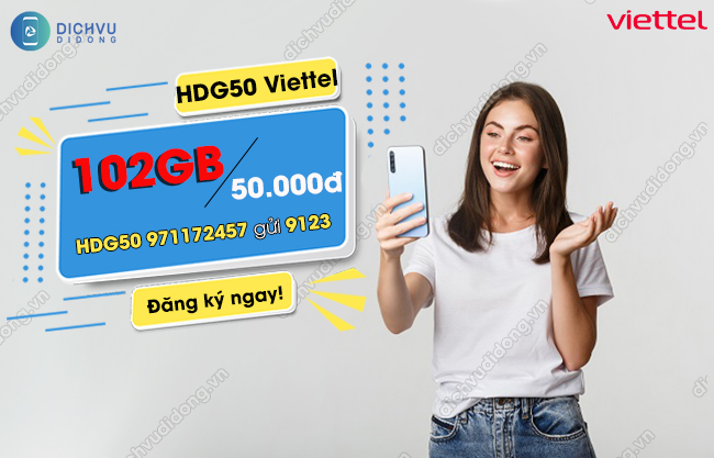 goi-hdg50-viettel-50k-mien-phi-102gb-cho-thue-bao-hai-duong