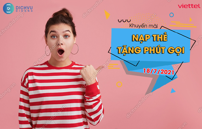 viettel-nap-the-tang-phut-goi-duy-nhat-ngay-18/7/2021