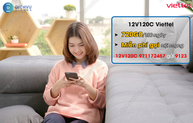 dang-ky-goi-12v120c-viettel-nhan-720gb,-goi,-xem-tiktok-1-nam